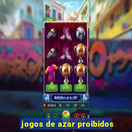 jogos de azar proibidos