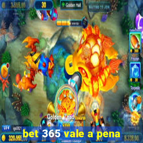 bet 365 vale a pena