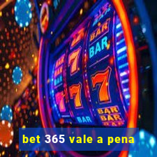 bet 365 vale a pena