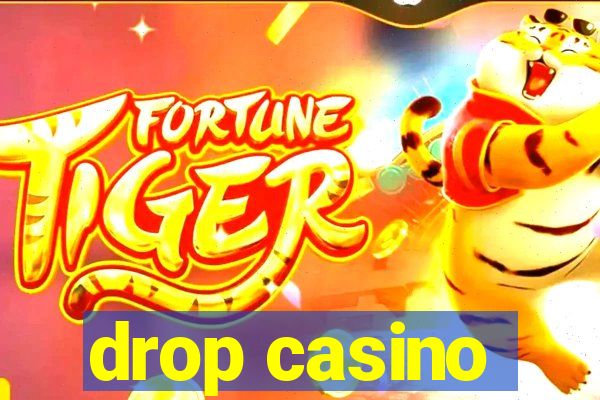 drop casino