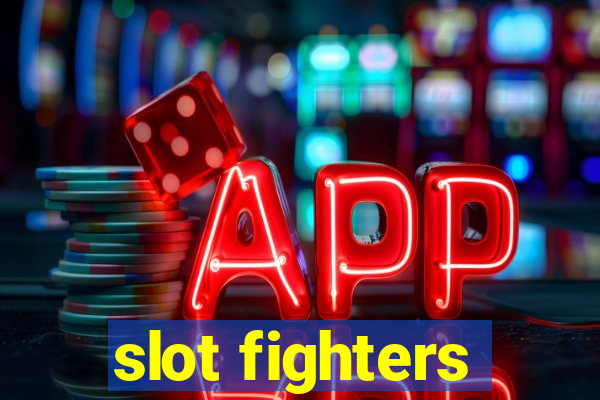 slot fighters