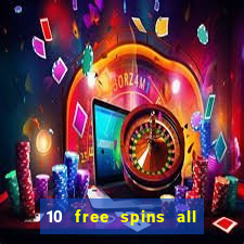 10 free spins all british casino