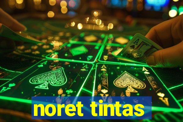 noret tintas