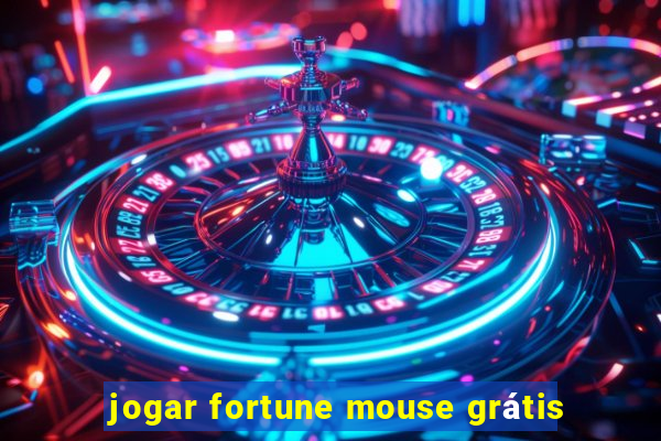 jogar fortune mouse grátis