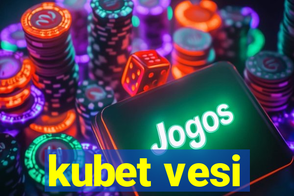 kubet vesi