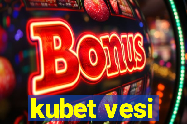 kubet vesi