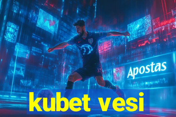 kubet vesi