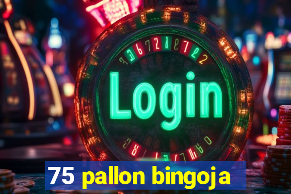 75 pallon bingoja