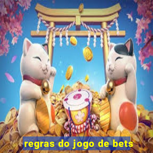 regras do jogo de bets