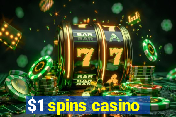 $1 spins casino