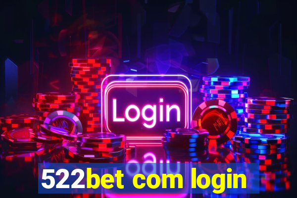 522bet com login