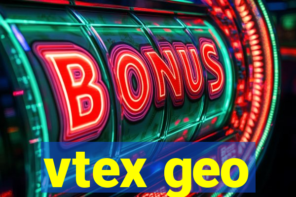 vtex geo