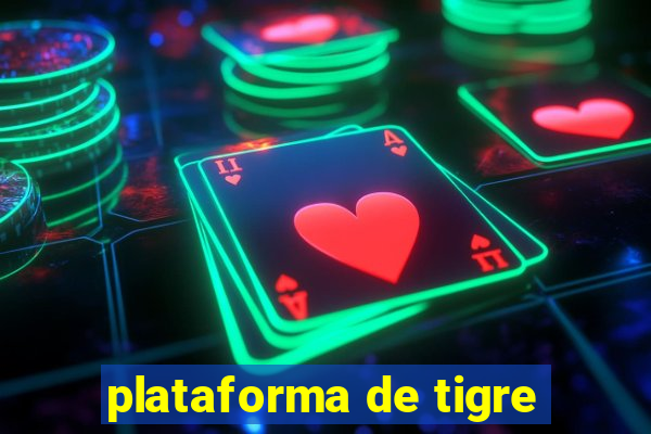 plataforma de tigre