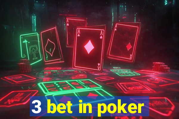 3 bet in poker