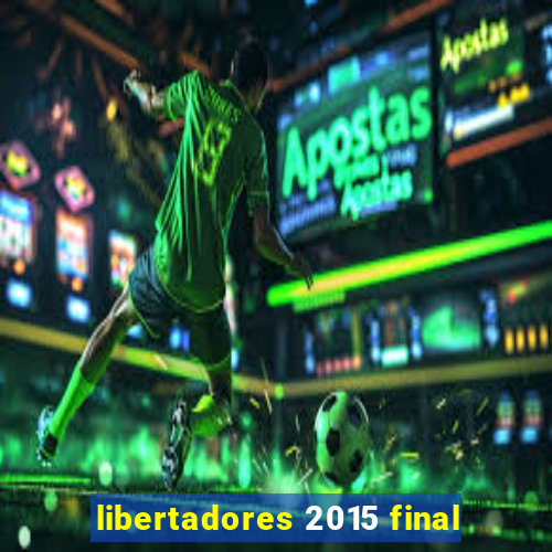 libertadores 2015 final