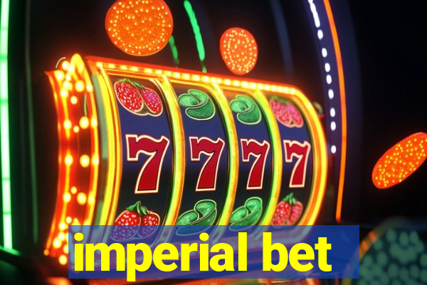 imperial bet