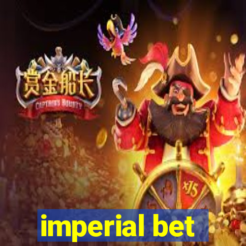 imperial bet