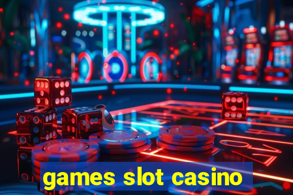 games slot casino