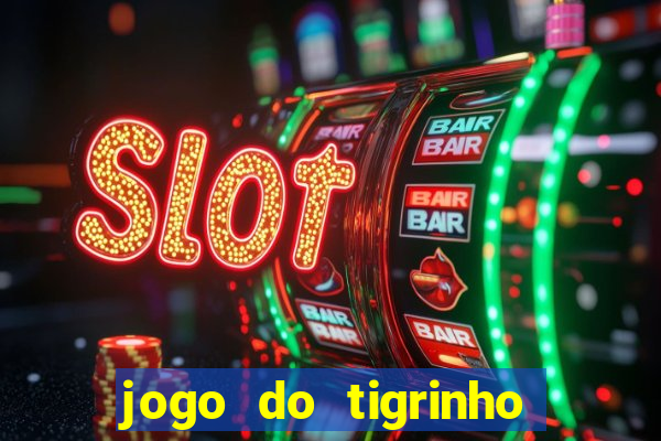 jogo do tigrinho big win