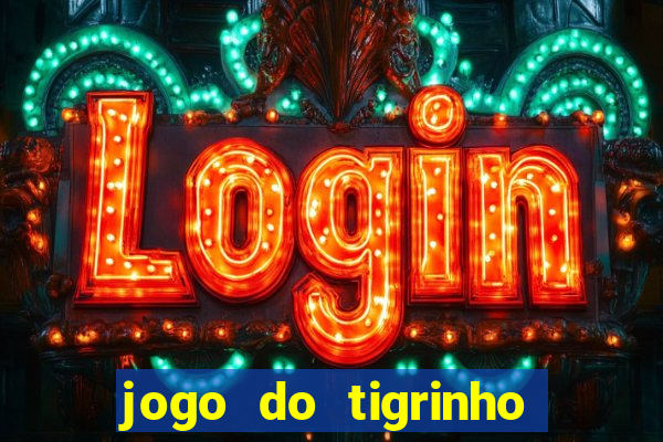 jogo do tigrinho big win