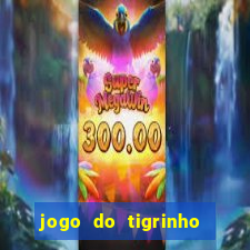 jogo do tigrinho big win