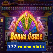 777 rainha slots