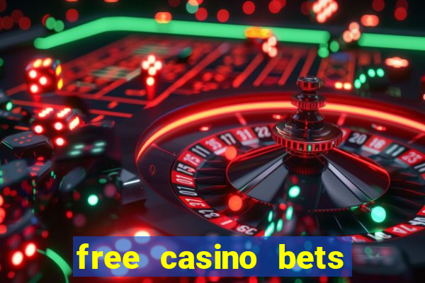 free casino bets no deposit