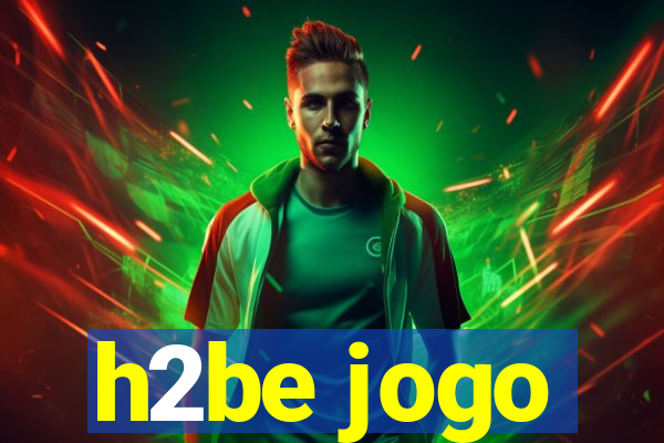 h2be jogo