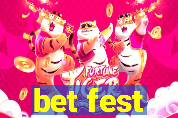 bet fest