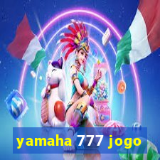 yamaha 777 jogo