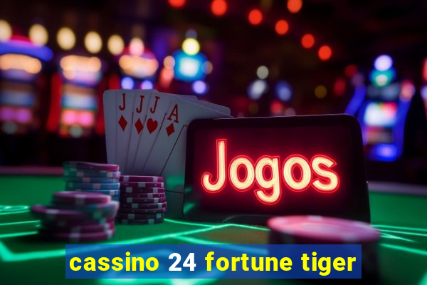 cassino 24 fortune tiger