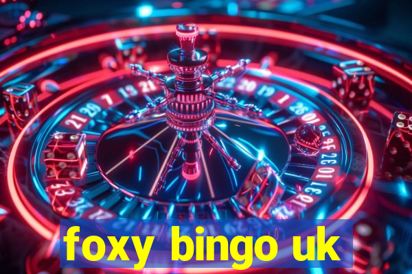 foxy bingo uk