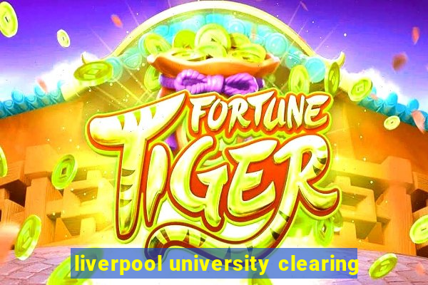 liverpool university clearing