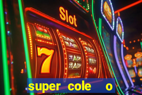 super cole  o 7784 jogos para pc download