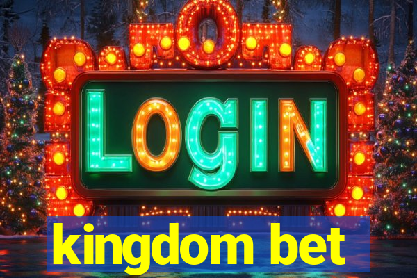 kingdom bet