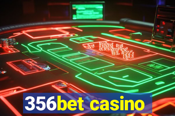 356bet casino