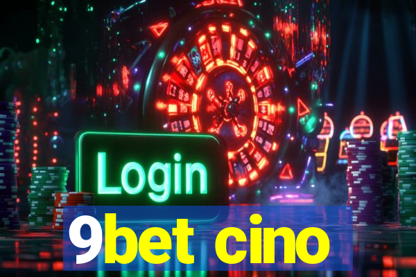 9bet cino