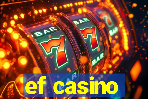 ef casino