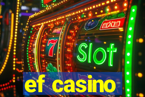 ef casino