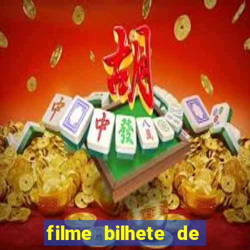 filme bilhete de loteria dublado download