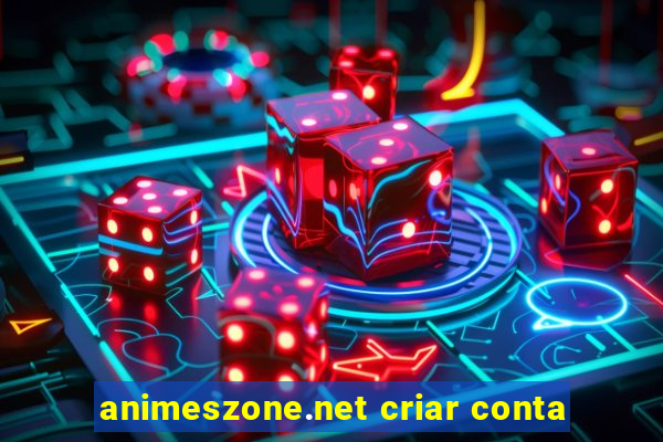 animeszone.net criar conta