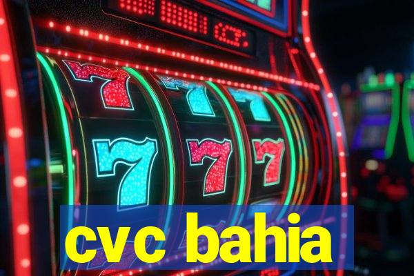 cvc bahia