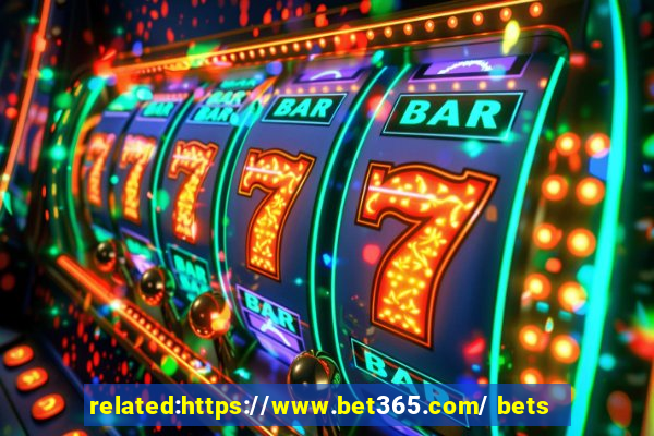 related:https://www.bet365.com/ bets