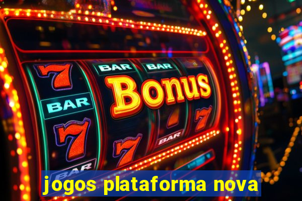 jogos plataforma nova