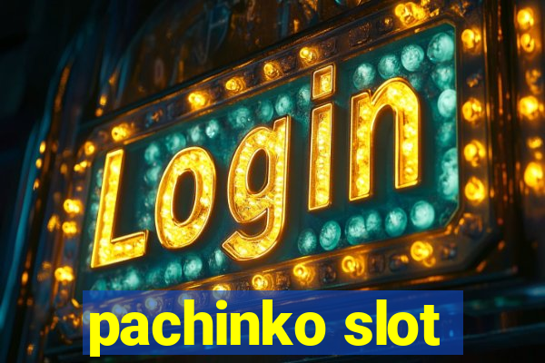 pachinko slot