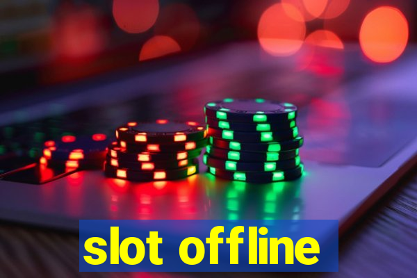 slot offline