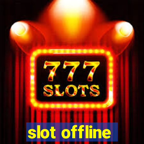 slot offline