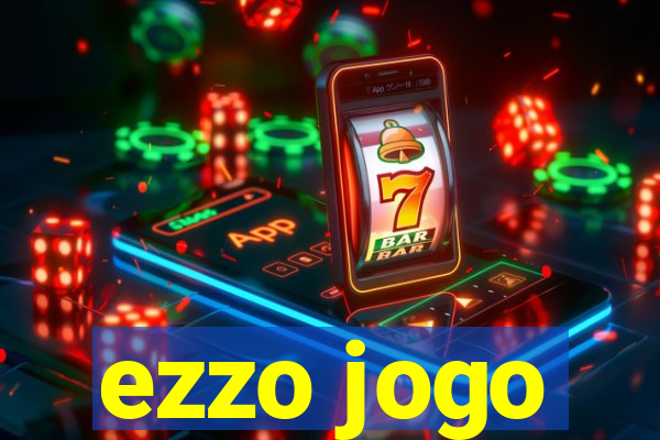 ezzo jogo