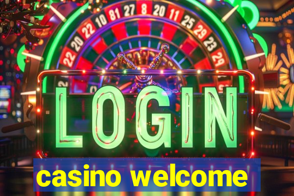 casino welcome