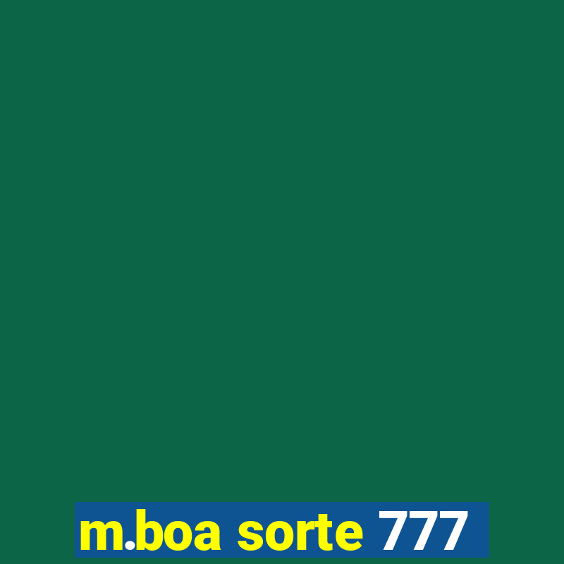 m.boa sorte 777